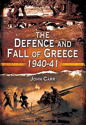 The Defence and Fall of Greece, 1940–41