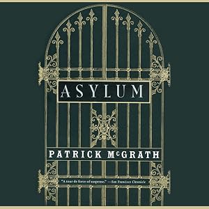 Asylum by Patrick McGrath