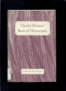 Charles Dickens' Book of Memoranda: A Photographic and Typographic Facsimile of the Notebook Begun in January 1855