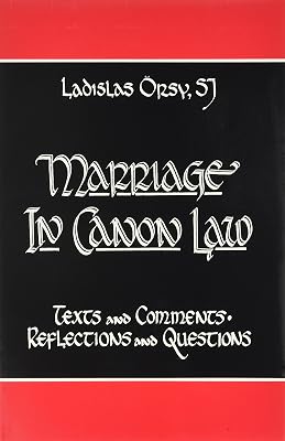 Marriage in Canon Law: Texts and Comments, Reflections and Questions