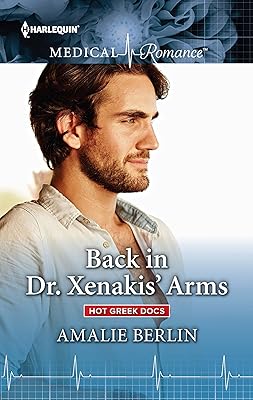 Back in Dr. Xenakis' Arms (Hot Greek Docs Book 3)