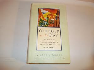 Younger by the Day: 365 Ways to Rejuvenate Your Body and Revitalize Your Spirit