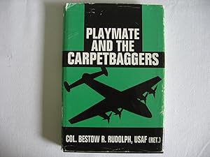 Playmate and the Carpetbaggers by Bestow R. Rudolph