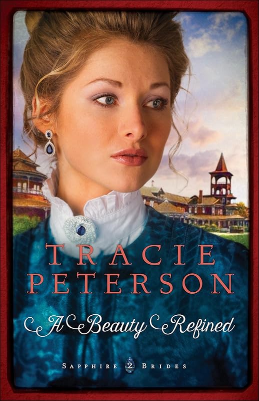 A Beauty Refined (Sapphire Brides) by Tracie Peterson