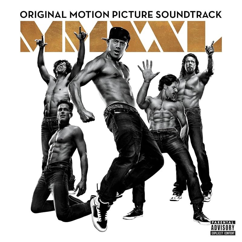 Magic Mike XXL: Original Motion Picture Soundtrack by Various Artists
