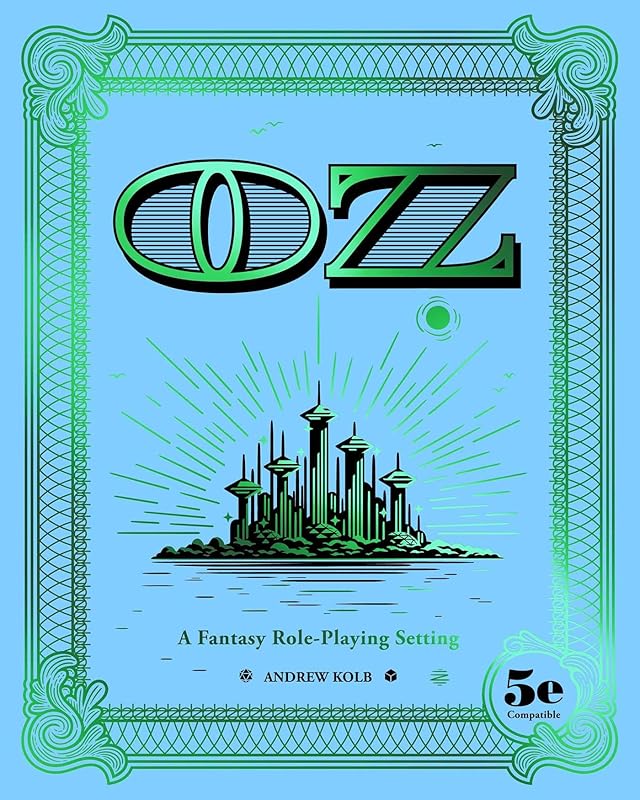 OZ: A Fantasy Role-Playing Setting by Andrew Kolb