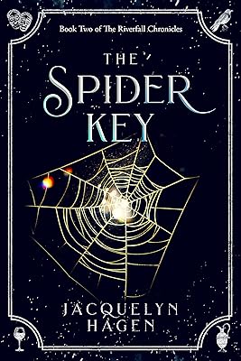 The Spider Key (The Riverfall Chronicles Book 2)