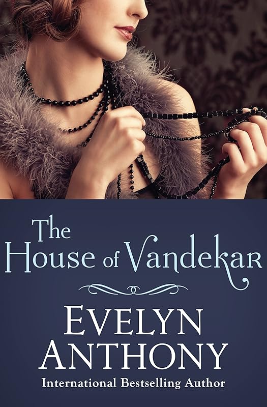 The House of Vandekar by Evelyn Anthony