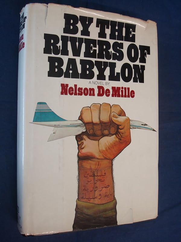 By the Rivers of Babylon: A novel by Nelson DeMille