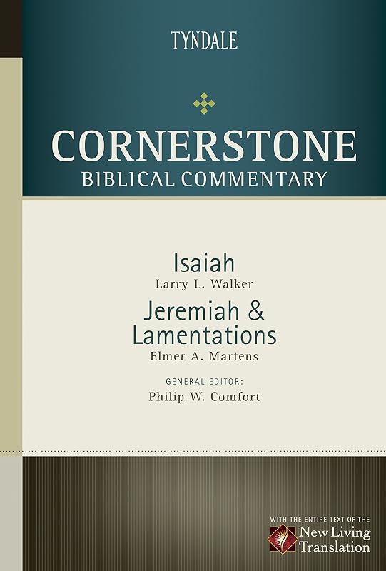 Isaiah, Jeremiah, Lamentations (Cornerstone Biblical Commentary) by Larry L. Walker