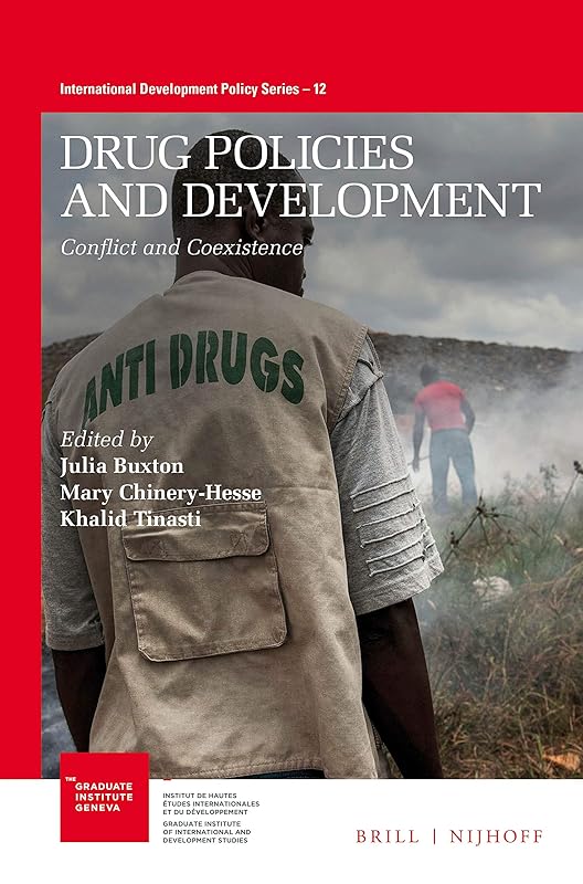 Drug Policies and Development Conflict and Coexistence (International Development Policy, 12) by Julia Buxton