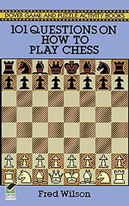101 Questions on How to Play Chess (Dover Chess) by Fred Wilson