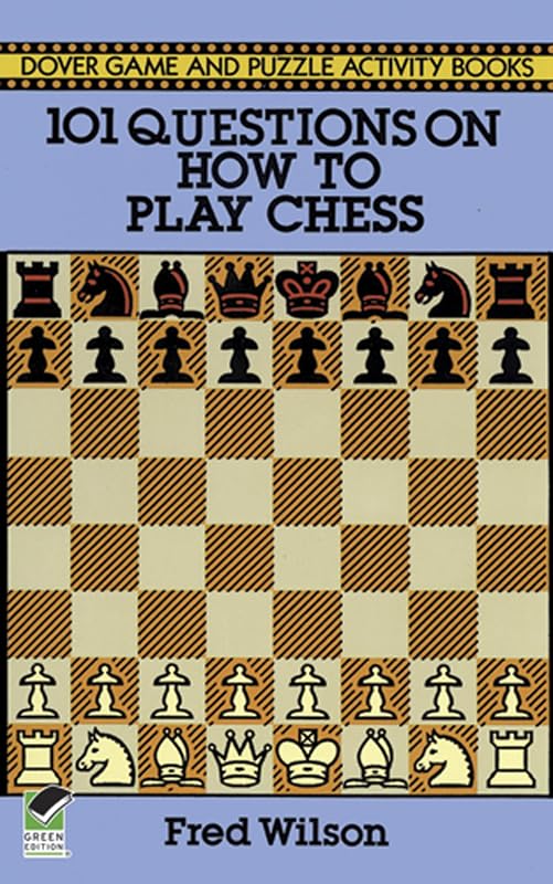 101 Questions on How to Play Chess (Dover Chess) by Fred Wilson