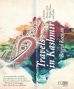 Travels in Kashmir by Brigid Keenan