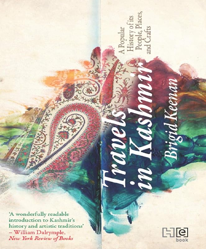 Travels in Kashmir by Brigid Keenan