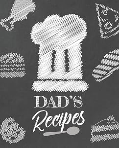 Dad's Recipes: Blank Recipe Book to Write In with Quality Rating, Pairings, & Space for FujiFilm Instax Mini Pictures by Bear Bowman