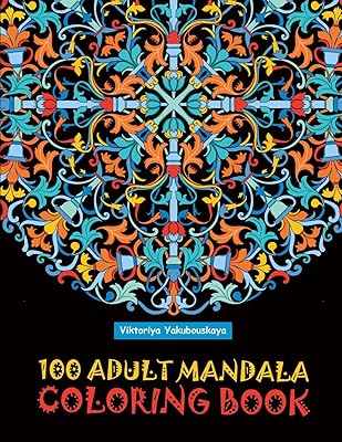 100 Adult Mandala Coloring Book: Intricate Patterns For Relaxation And Stress Relief