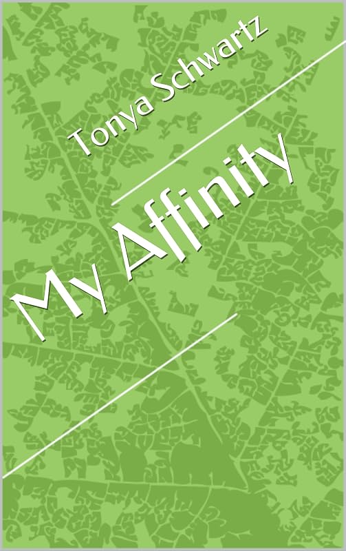 My Affinity by Tonya Schwartz
