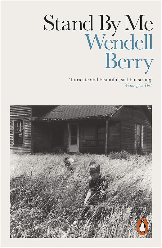 Stand By Me by Wendell Berry
