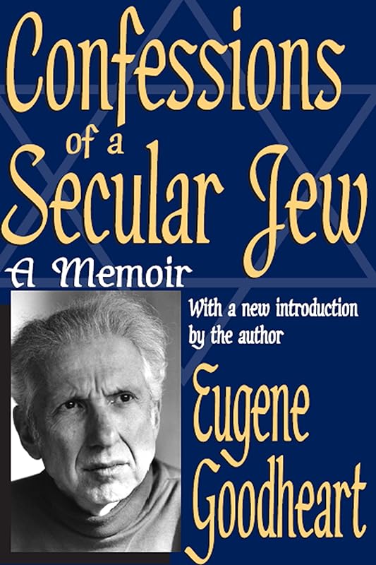 Confessions of a Secular Jew: A Memoir by Eugene Goodheart