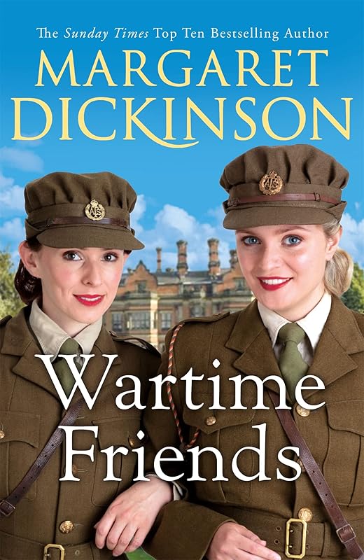 Wartime Friends: A heartwarming historical saga by Margaret Dickinson