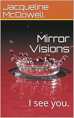 Mirror Visions: I see you.