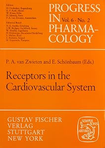 Receptors in the Cardiovascular System (PROGRESS IN PHARMACOLOGY AND CLINICAL PHARMACOLOGY)