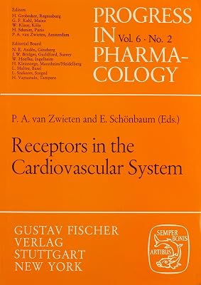 Receptors in the Cardiovascular System (PROGRESS IN PHARMACOLOGY AND CLINICAL PHARMACOLOGY)