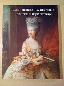 GAINSBOROUGH AND REYNOLDS: CONTRASTS IN ROYAL PATRONAGE.