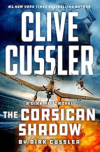 Clive Cussler The Corsican Shadow (Dirk Pitt Adventure Book 27) by Dirk Cussler