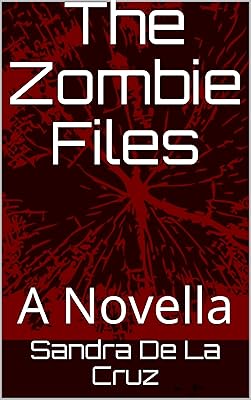 The Zombie Files: A Novella