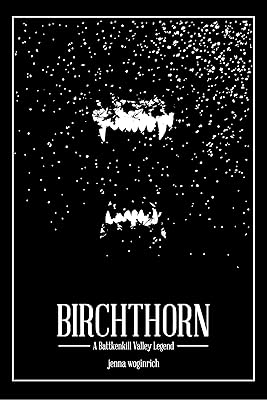 Birchthorn: A Battenkill Valley Legend