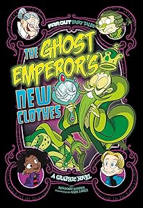 The Ghost Emperor's New Clothes: A Graphic Novel (Far Out Fairy Tales)