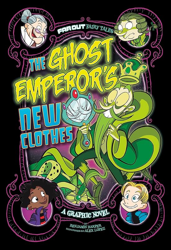 The Ghost Emperor's New Clothes: A Graphic Novel (Far Out Fairy Tales) by Benjamin Harper