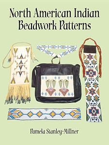 North American Indian Beadwork Patterns (Dover Crafts: Bead Work) by Pamela Stanley-Millner