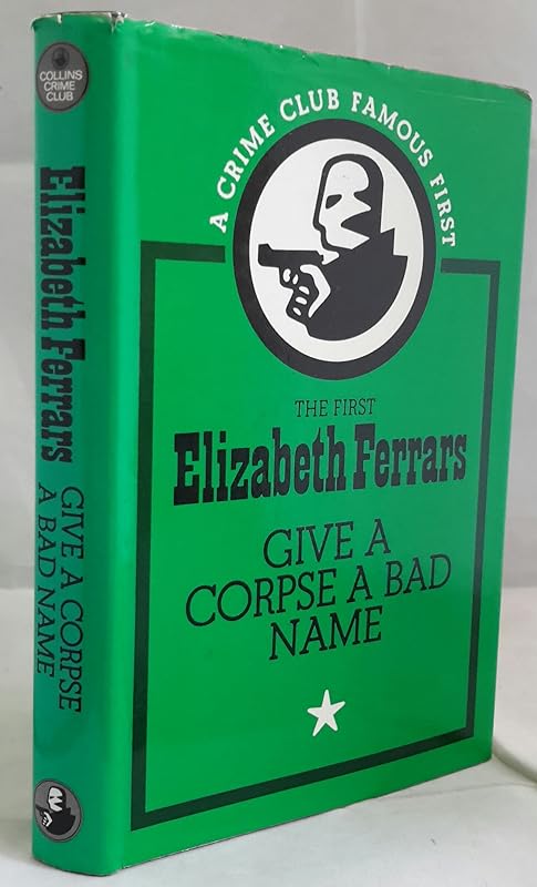 Give a Corpse a Bad Name by Elizabeth Ferrars