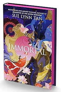 Immortal (Deluxe Limited Edition): A Breathtaking, Romantic, Epic Fantasy of Forbidden Love and Dangerous Alliances in a Celestial Realm―From the ... of the Moon Goddess (Celestial Kingdom) by Sue Lynn Tan