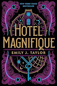 Hotel Magnifique by Emily J. Taylor