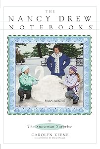 The Snowman Surprise (Nancy Drew Notebooks Book 63)