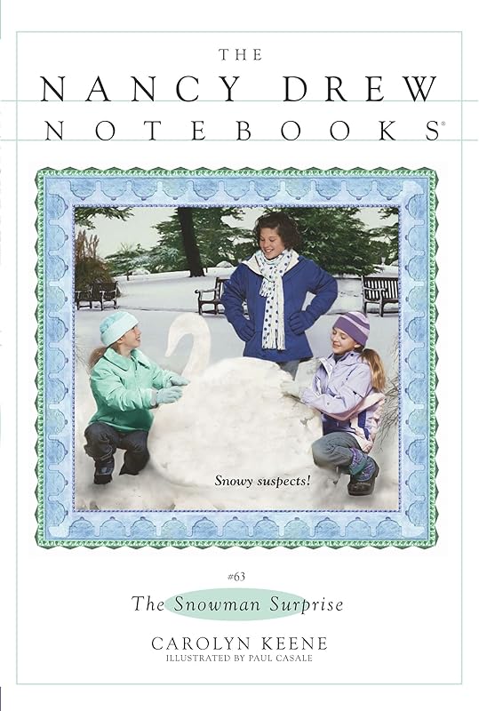 The Snowman Surprise (Nancy Drew Notebooks Book 63) by Carolyn Keene