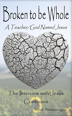 Broken to be Whole: A Teacher/God Named Jesus
