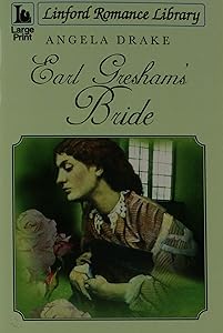 Earl Gresham's Bride by Angela Drake