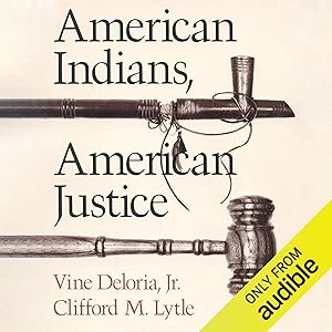 American Indians, American Justice by Vine Deloria Jr.