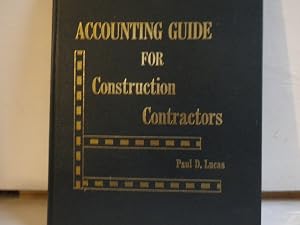 Accounting Guide for Construction Contractors by Paul D. Lucas
