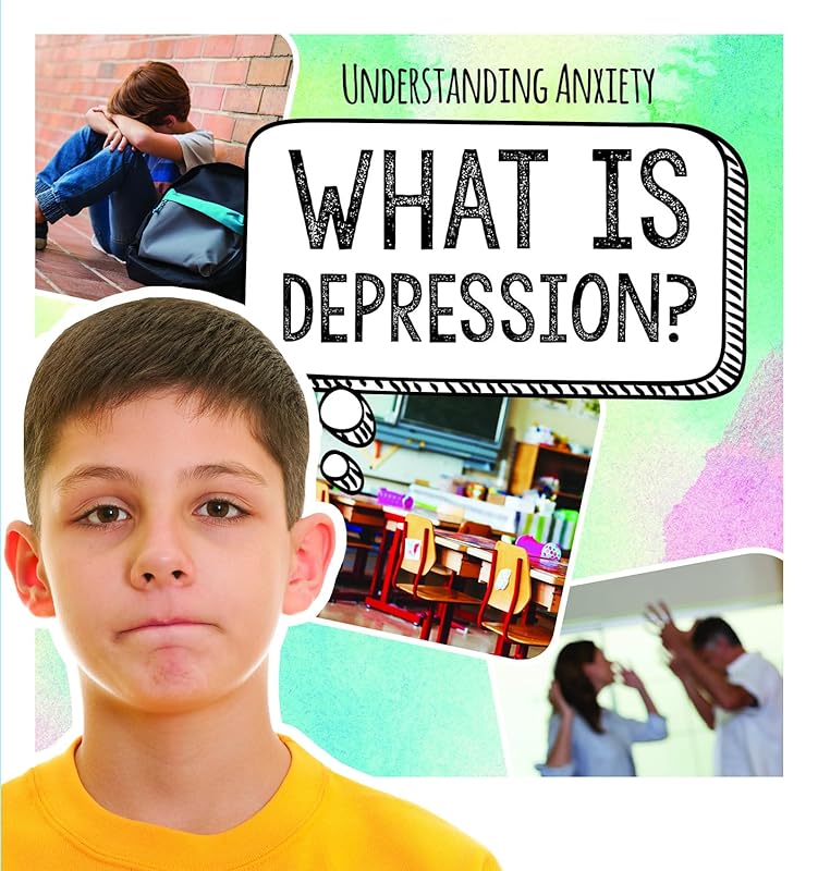 What Is Depression? (Understanding Anxiety) by Rachael Morlock