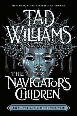 The Navigator's Children (Last King of Osten Ard Book 4)
