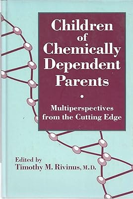 Children Of Chemically Dependent Parents: Multiperspectives From The Cutting Edge