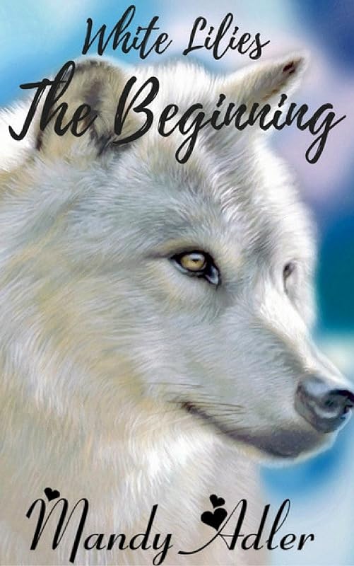 The Beginning: White Lilies by Mandy Adler