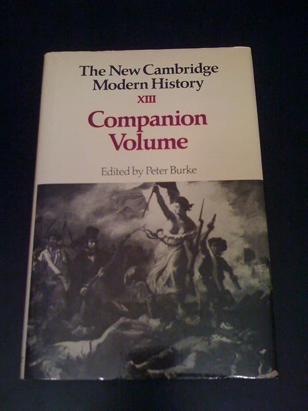 The New Cambridge Modern History, Vol. 13: Companion Volume by Peter Burke