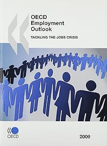 OECD Employment Outlook 2009: Tackling the Jobs Crisis: Edition 2009
